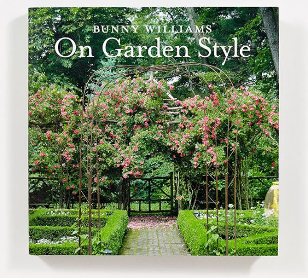 Bunny Williams On Garden Style