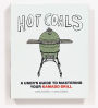 Alternative view 2 of Hot Coals: A User's Guide to Mastering Your Kamado Grill