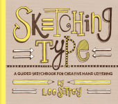 Alternative view 1 of Sketching Type: A Guided Sketchbook for Creative Hand Lettering