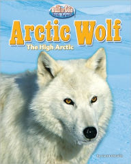 Title: Arctic Wolf: The High Arctic, Author: Laura DeLallo