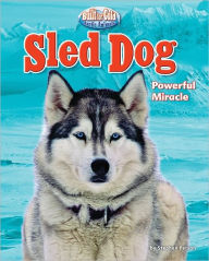 Title: Sled Dog: Powerful Miracle, Author: Stephen Person