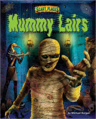 Title: Mummy Lairs, Author: Michael Burgan