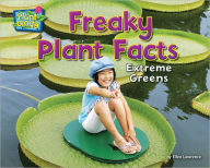 Title: Freaky Plant Facts: Extreme Greens, Author: Ellen Lawrence