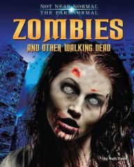 Title: Zombies and Other Walking Dead, Author: Ruth Owen