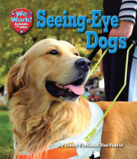 Title: Seeing-Eye Dogs, Author: Jenny Fretland Vanvoorst