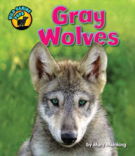 Title: Gray Wolves, Author: Mary Meinking