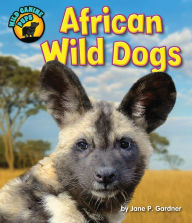 Title: African Wild Dogs, Author: Jane P. Gardner