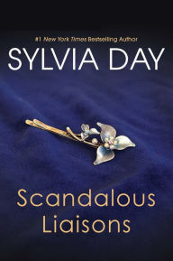 Title: Scandalous Liaisons, Author: Sylvia Day