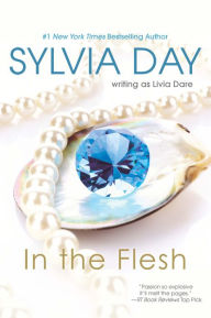 Title: In The Flesh, Author: Sylvia Day