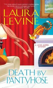 Title: Death by Pantyhose (Jaine Austen Series #6), Author: Laura Levine