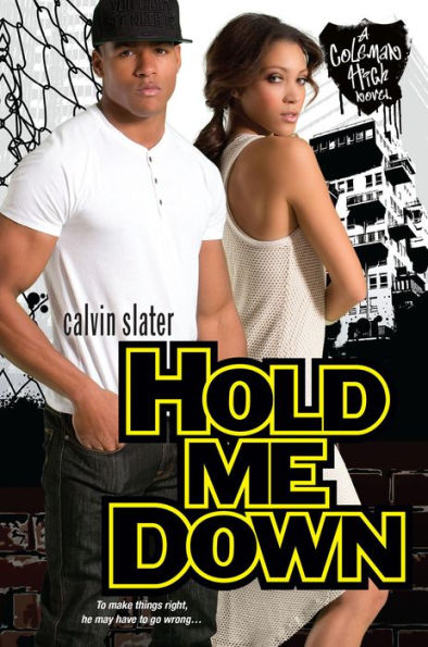 Hold Me Down (Coleman High Series#2)