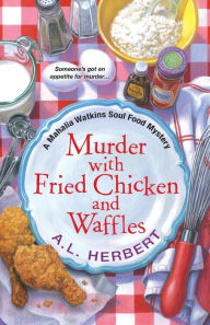 Title: Murder with Fried Chicken and Waffles, Author: A.L. Herbert