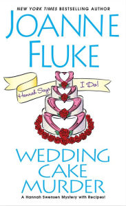 Title: Wedding Cake Murder (B&N Exclusive Edition) (Hannah Swensen Series #19), Author: Joanne Fluke