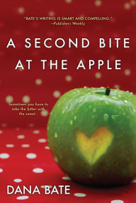 Title: A Second Bite at the Apple, Author: Dana Bate