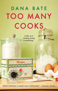 Title: Too Many Cooks, Author: Dana Bate
