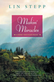 Title: Makin' Miracles, Author: Lin Stepp