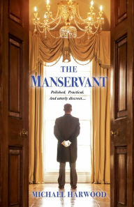 Title: The Manservant, Author: Michael Harwood