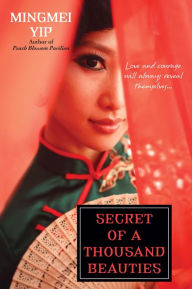 Title: Secret of a Thousand Beauties, Author: Mingmei Yip