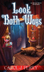 Title: Look Both Ways (Witch City Series #3), Author: Carol J. Perry