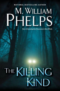 E book free download for android The Killing Kind  in English by M. William Phelps