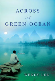 Title: Across a Green Ocean, Author: Wendy Lee