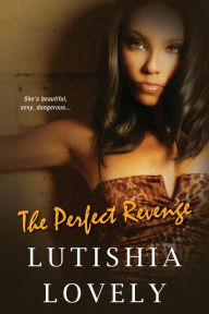 Title: The Perfect Revenge, Author: Lutishia Lovely