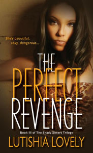 Title: The Perfect Revenge, Author: Lutishia Lovely