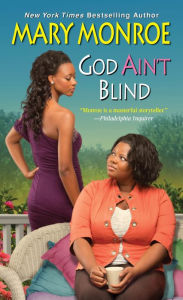 Title: God Ain't Blind, Author: Mary Monroe