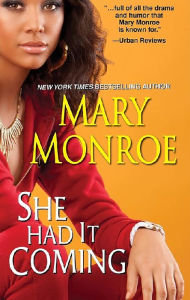 Title: She Had It Coming, Author: Mary Monroe