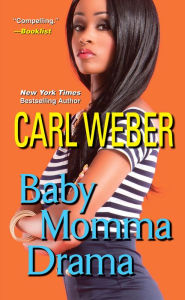 Title: Baby Momma Drama, Author: Carl Weber