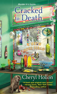 Title: Cracked to Death (Webb's Glass Shop Series #3), Author: Cheryl Hollon