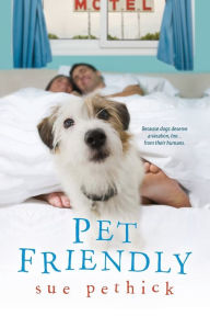 Title: Pet Friendly, Author: Sue Pethick