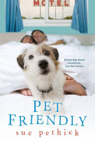 Title: Pet Friendly, Author: Sue Pethick