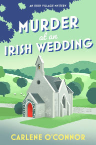 Murder at an Irish Wedding (Irish Village Mystery #2)