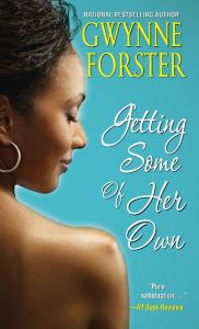 Title: Getting Some of Her Own, Author: Gwynne Forster