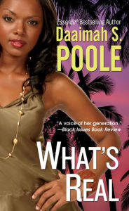 Title: What's Real, Author: Daaimah S. Poole