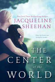 Title: The Center of the World, Author: Jacqueline Sheehan