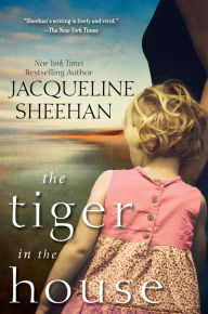 Title: The Tiger in the House, Author: Jacqueline Sheehan