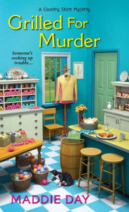 Title: Grilled for Murder (Country Store Mystery #2), Author: Maddie Day