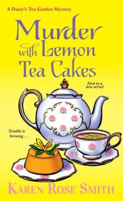 Murder with Lemon Tea Cakes (Daisy's Tea Garden Series #1)