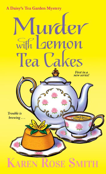 Murder with Lemon Tea Cakes (Daisy's Tea Garden Series #1)
