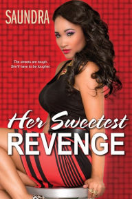 Title: Her Sweetest Revenge, Author: Saundra