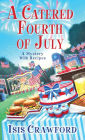 A Catered Fourth of July (Mystery with Recipes Series #10)