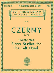 Title: 24 Studies for the Left Hand, Op. 718: Schirmer Library of Classics Volume 60 Piano Technique, Author: Carl Czerny