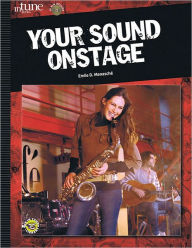 Title: Your Sound Onstage, Author: Emile D. Menasche