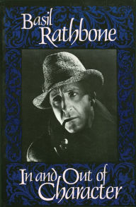 Title: In and Out of Character, Author: Basil Rathbone