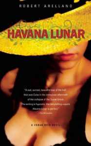 Title: Havana Lunar, Author: Robert Arellano