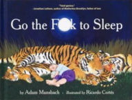 Title: Go the F**k to Sleep (Go the F**k to Sleep Series #1), Author: Adam Mansbach