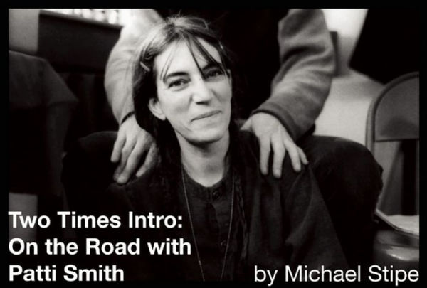 Two Times Intro: On the Road with Patti Smith