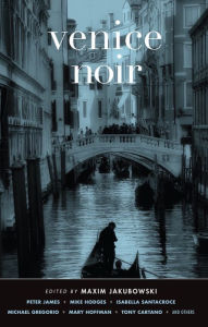 Title: Venice Noir, Author: Maxim Jakubowski